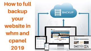 How to full backup your website in whm and cpanel 2019