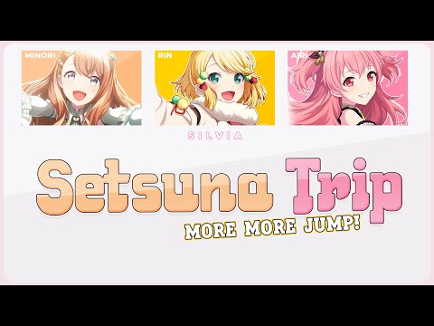 Setsuna Trip - MORE MORE JUMP! [Lyrics + Line Distribution]