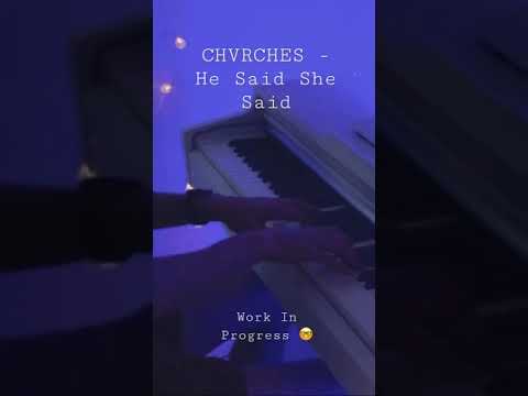 CHVRCHES - He Said She Said Piano cover (work in progress)