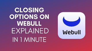How To Close Options On Webull (2025)