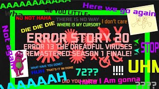 ERROR STORY 20 ERROR 13 The Dreadful Viruses Remastered Season 1 Finale! (FlipaClip)