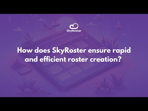 How does SkyRoster ensure rapid and efficient roster creation?
