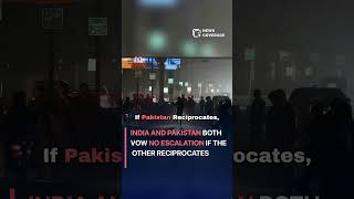 India and Pakistan both vow no escalation if the other reciprocates #worldnews #news