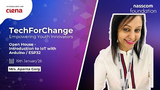 Cohort 4 - TechForChange Open House   Introduction to  IoT with Arduino / ESP32.