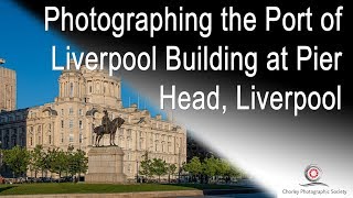 Photographing the Port of Liverpool Building at Pier Head, Liverpool