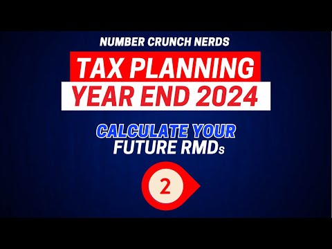 How To Calculate RMDs | Year End 2024 Tax Planning (Part 2)