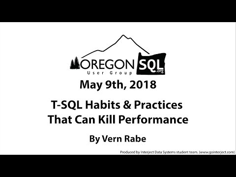 T-SQL Habits & Practices That Can Kill Performance by Vern Rabe