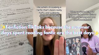 Fanfiction TikToks because the summer days spent reading fanfic are the best days