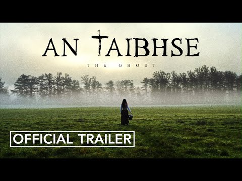 AN TAIBHSE (THE GHOST) - Irish Language Horror Film Official Trailer