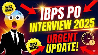 IBPS PO Interview 2025 |URGENT UPDATE | Must Watch For IBPS PO Interview 2025