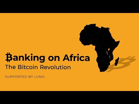 Banking On Africa  - The Bitcoin Revolution Documentary with Lorien Gamaroff