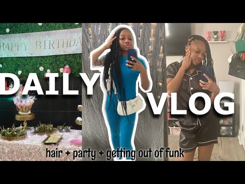 DAILY VLOG | getting out a funk, hair appointment, party, chitchat, grwm etc!