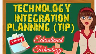 TECHNOLOGY INTEGRATION PLANNING| TIP|EDUCATIONAL TECHNOLOGY|TEACHER YSAI