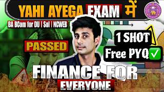 FINANCE FOR EVERYONE✅ 1 SHOT COMPLETE CLASS WITH FREE PYQ SEM 1 BA BCOM #du  SOL LIVE NOW🔥English✅
