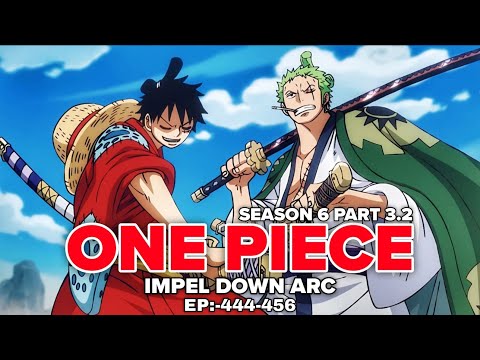 impel down arc  ONE PIECE:Season6( part-3.2) EPISODE:444-456EXPLANATIONIN TELUGU-insingle video