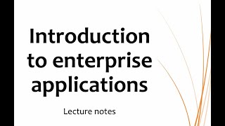 Introduction to Enterprise Applications
