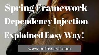 Spring Dependency Injection Easy Explanation! - entirejava.com
