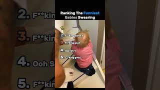 Ranking The Funniest Babies Swearing😭