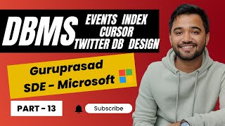 Mastering DBMS Series: Class 13 - Events, Index, Cursor, and Real-Life Twitter DB Design Example