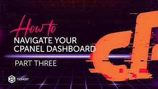 cPanel Guide To Navigating Your Dashboard Part 3
