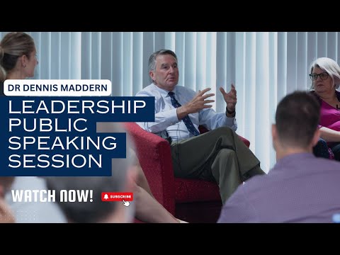 Dr Dennis Maddern Public Speaking Session - 5 Key Aspects for Effective Leadership