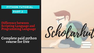 Difference between scripting language and programming language | CORE AND ADVANCED PYTHON | PART-2 |