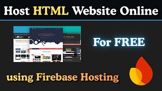 Publish Your HTML Website Online for FREE Using Firebase Hosting | Step-by-Step Tutorial