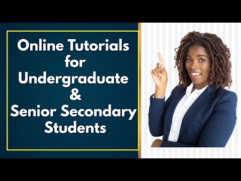 ONLINE TUTORIALS FOR UNDERGRADUATES & SENIOR SECONDARY STUDENTS