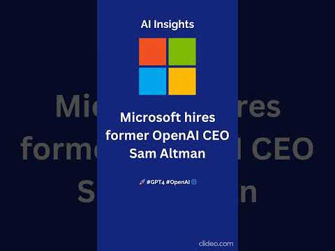 Microsoft hires former OpenAI CEO Sam Altman