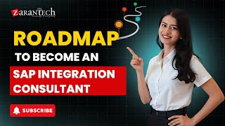 Roadmap to Become an SAP Integration Consultant | ZaranTech