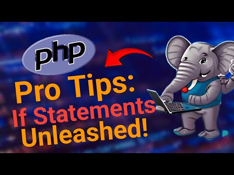 Harnessing the Power of PHP If Statements: Expert Edition!