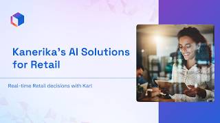 Kanerika’s AI Solutions for Retail | Real-Time Retail Analytics & Faster Decisions