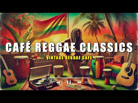 ☕CLASSIC REGGAE CAFE MUSIC COLLECTION OF 80s 90s 🎧
