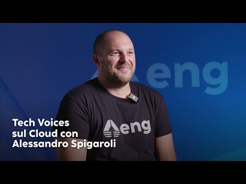 Tech Voices / Cloud with Alessandro Spigaroli
