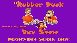 Application Infrastructure Performance | Rubber Duck Dev Show 10
