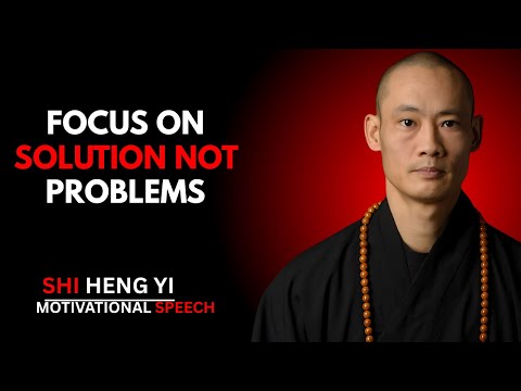 Focus on Solutions, Not Problems [SHI HENG YI]