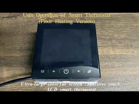 User Operation of Smart Thermostat (Floor Heating Version) -37