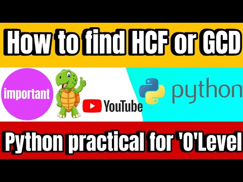 How to find HCF or GCD in python | Simple explanation | Important for O Level practical exams