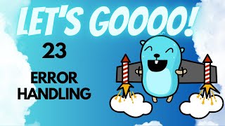Golang for Beginners - 23 - Error Handling