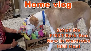 Home Vlog   Sad news | Barkbox |Stitch fix | New in Wardrobe | HEB Haul
