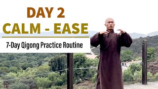 DAY 2-CALM and EASE| 7-Day Qigong Practice Routine for Well-being