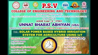 UBA PROJECT - Solar Hybrid Irrigation System for AgriIoT-P.S.V College of Engineering and Technology