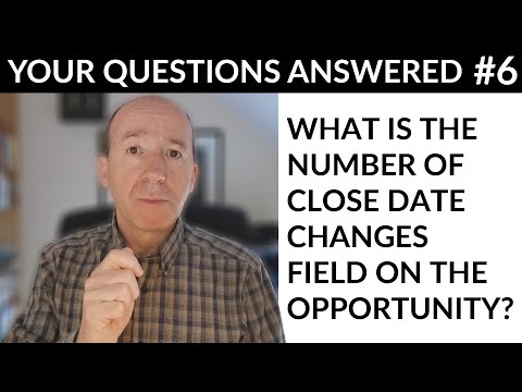 Your Questions Answered #6 - What is the # of Close Date Changes Field, and how did you create it?
