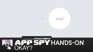 Okay? | iOS iPhone / iPad Hands-On - AppSpy.com