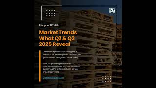 Recycled Pallet Market Trends: What Q2 & Q3 2025 Reveal