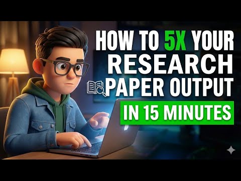 How to 5x Your Research Paper Output in 15 Minutes