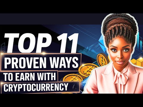 Top 11 Proven Ways to Earn with Cryptocurrency in 2024