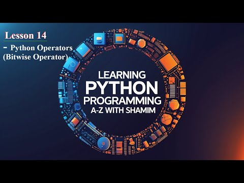 Bitwise Operator• Python Operators • Class 14
