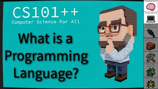 CS101++ - What is a Programming Language?