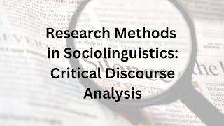 Research Methods in Sociolinguistics: Critical Discourse Analysis